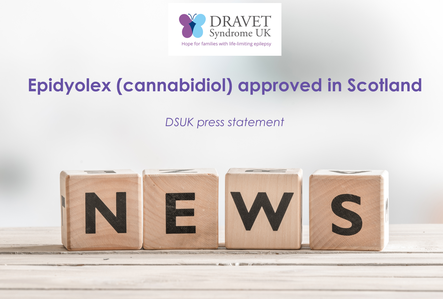 Cannabidiol (Epidyolex) approved in Scotland for individuals living with Dravet Syndrome, a life-limiting epilepsy